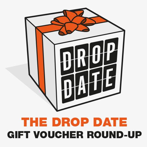 The Drop Date Gift Voucher Round-up &#8211; Part 1