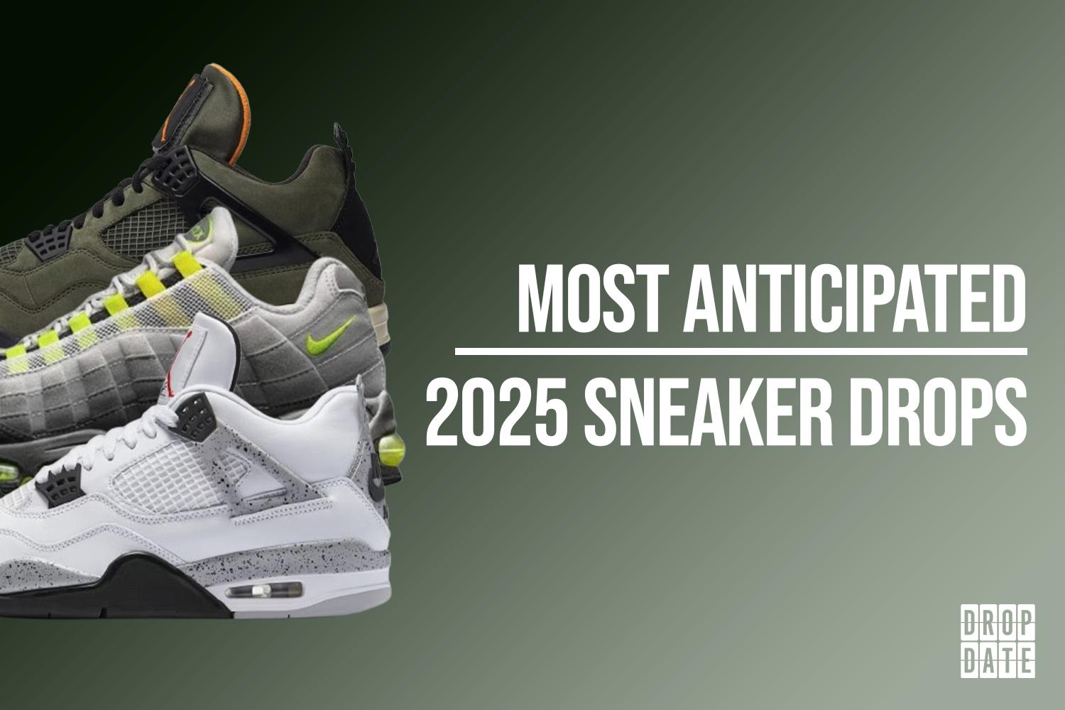 Most Anticipated Sneaker Drops for 2025