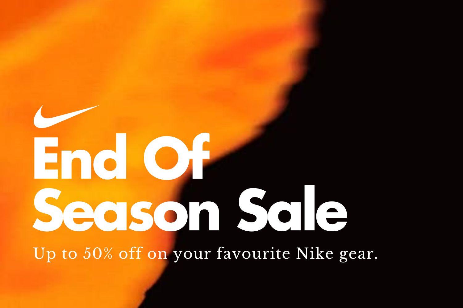 Benefit from up to 50% off in the Nike End of Season Sale