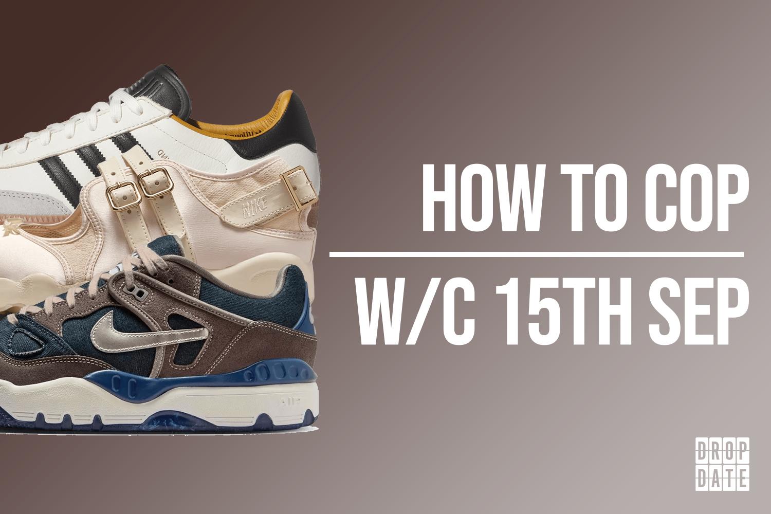 Sneaker Releases | How to Cop This Weeks Top Drops | 15th September 2025