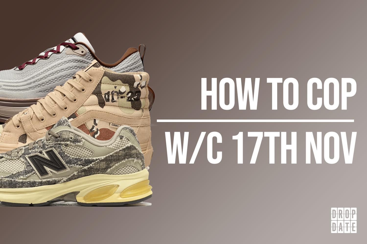 Sneaker Releases | How to Cop This Weeks Top Drops | 17th November 2025