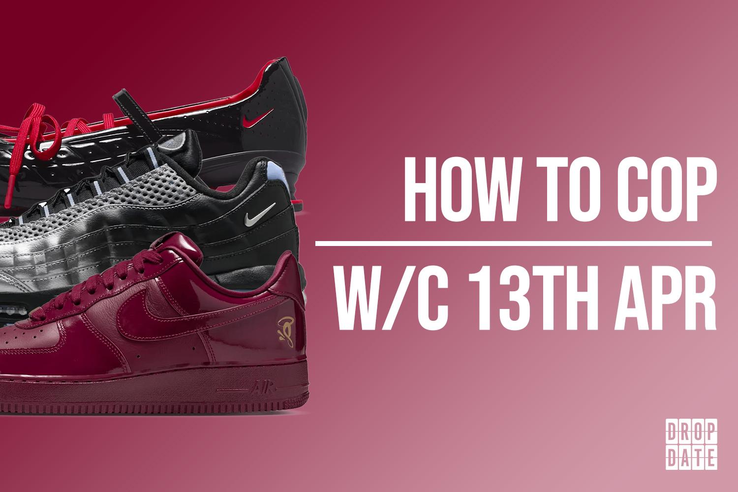 Sneaker Releases | How to Cop This Weeks Top Drops | 13th April 2025